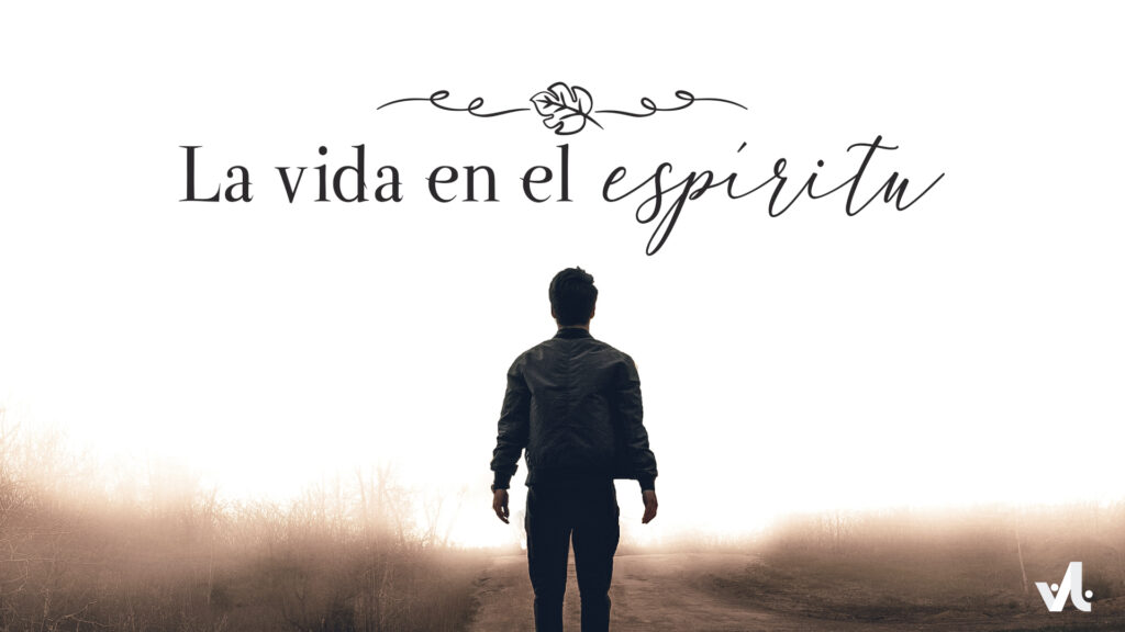 La Vida en el Espíritu