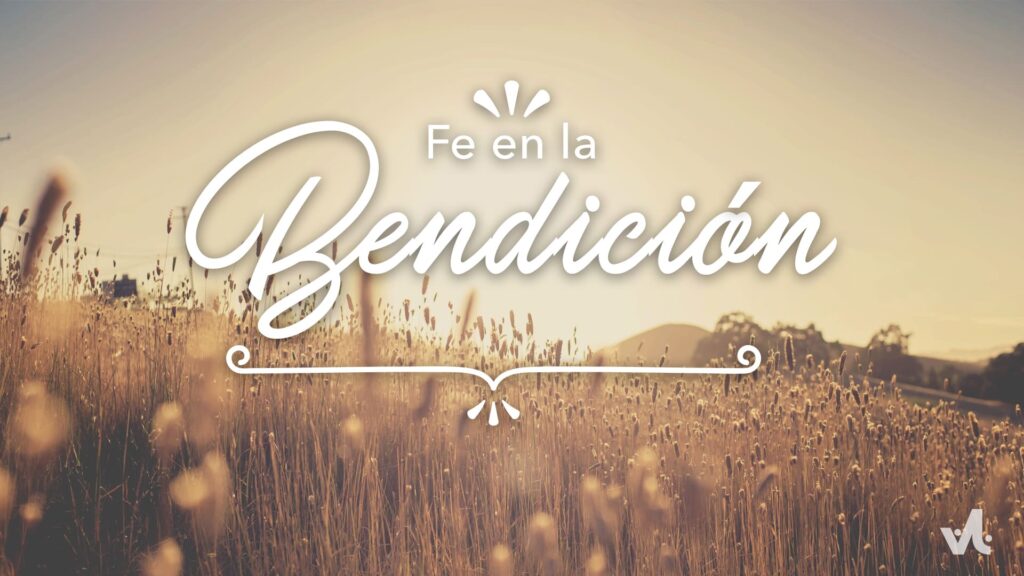 Fe en la Bendición