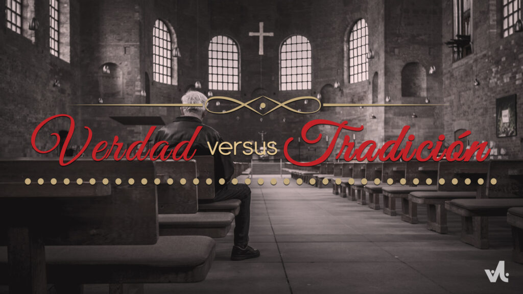Verdad versus Tradición