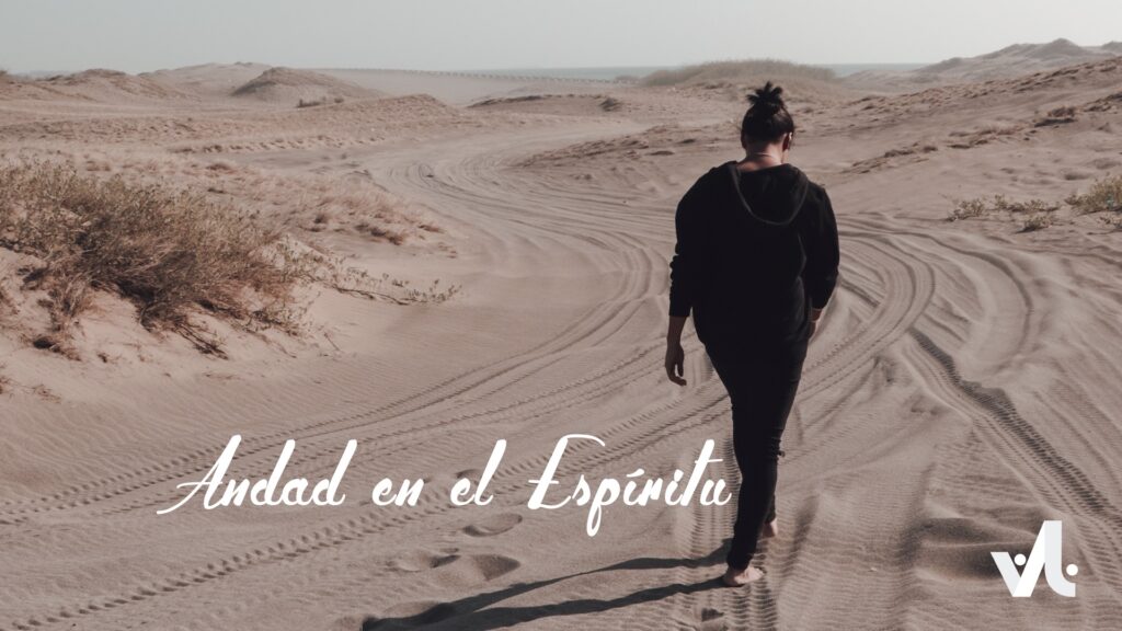 Andad en el Espíritu