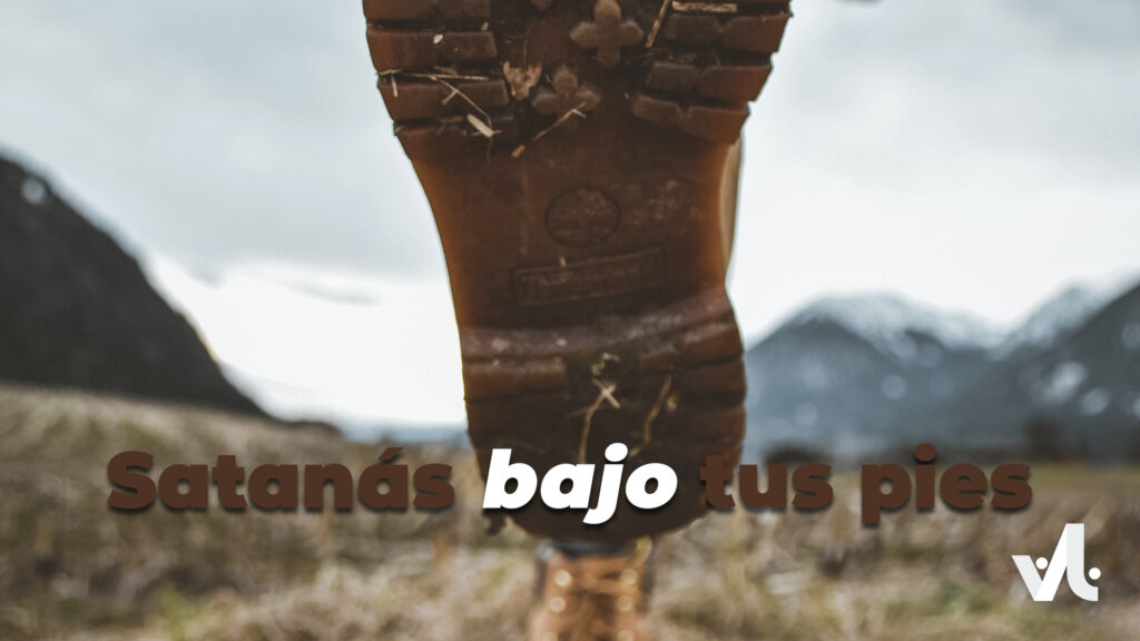 Satanás bajo tus Pies