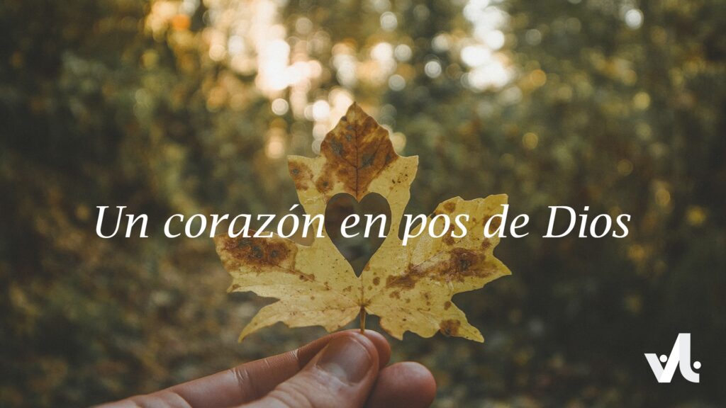 Un Corazón en Pos de Dios