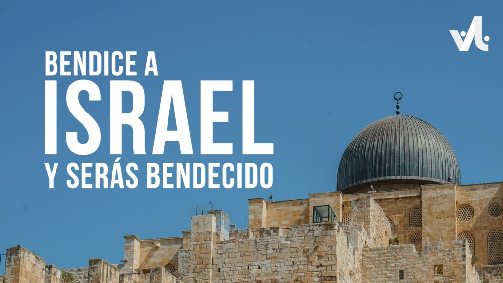 Bendice a Israel y serás Bendecido