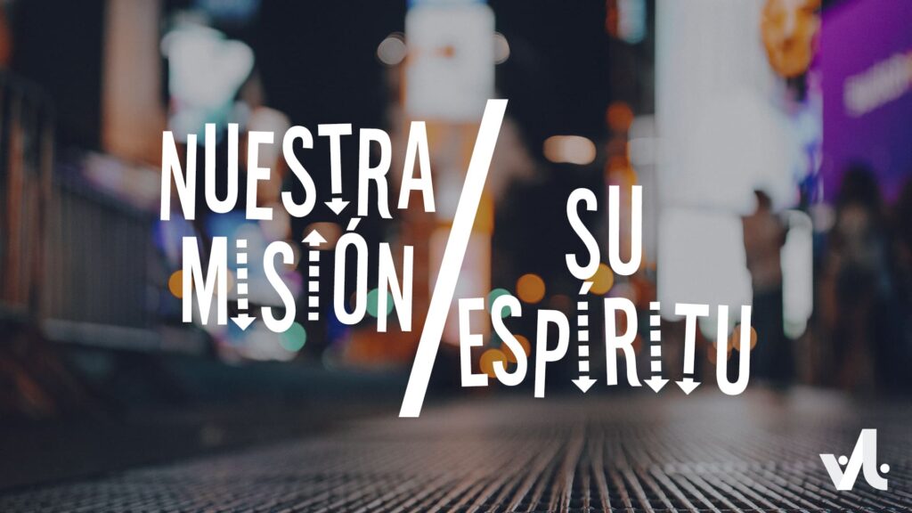 Nuestra Misión / Su Espíritu