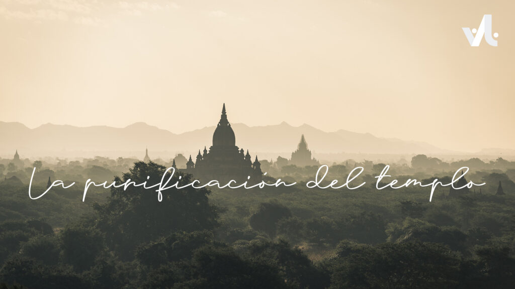 La Purificación del Templo