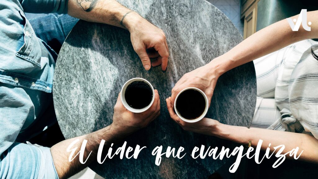 El Líder que Evangeliza