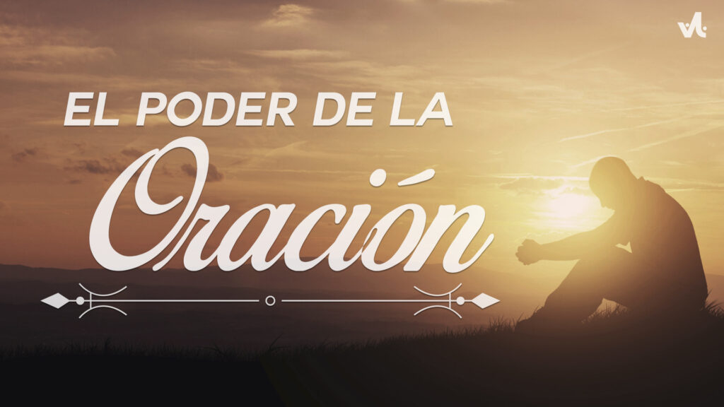 El Poder de la Oración