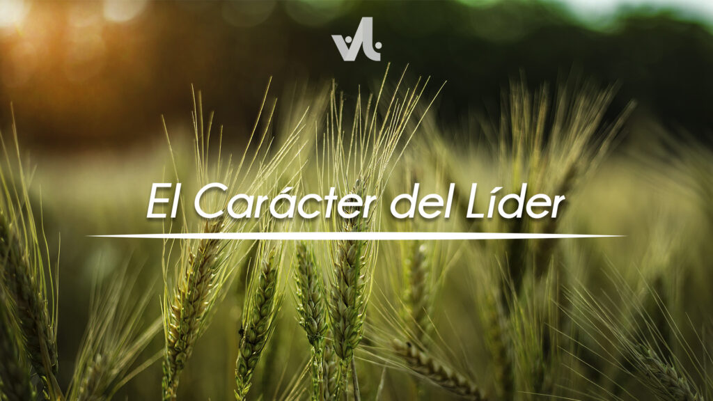 El Carácter del Líder