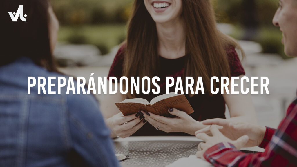 Preparándonos para Crecer