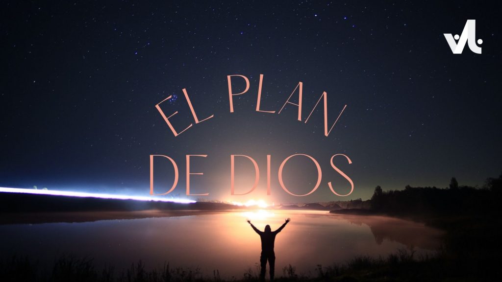 El Plan de Dios