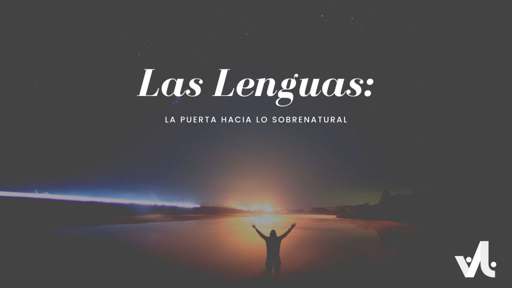 Las Lenguas: La Puerta hacia lo Sobrenatural