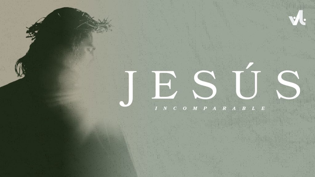 Jesús Incomparable