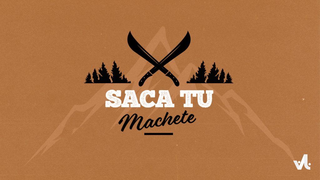 Saca tu Machete