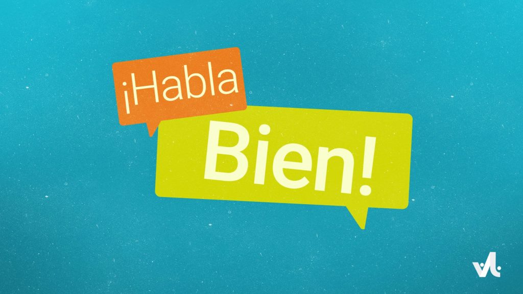 ¡Habla Bien!