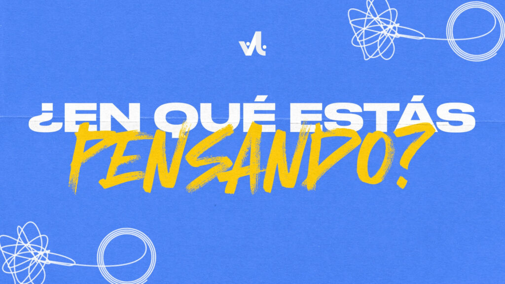 ¿En Qué Estás Pensando?