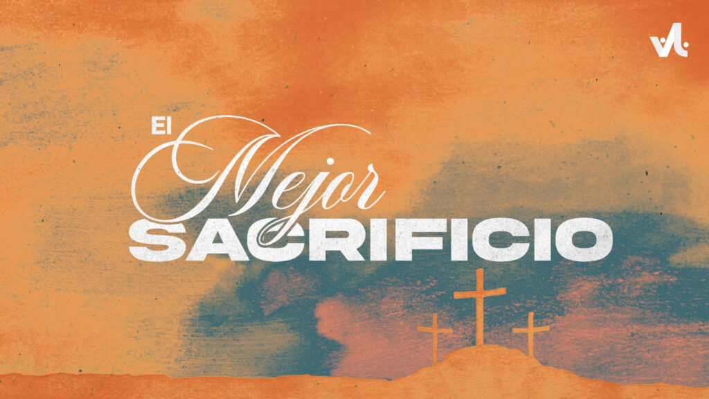 El Mejor Sacrificio