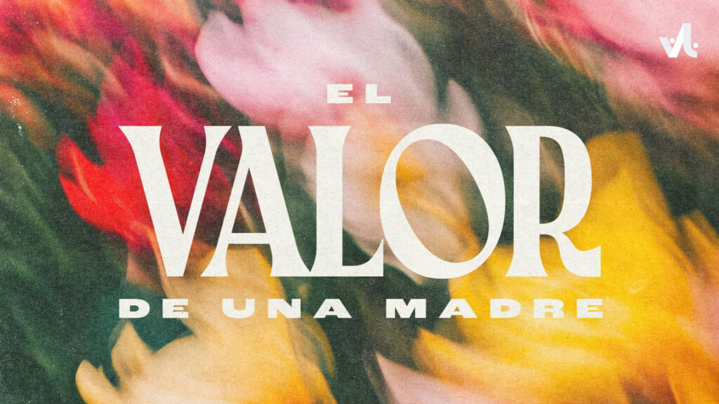 El Valor de una Madre